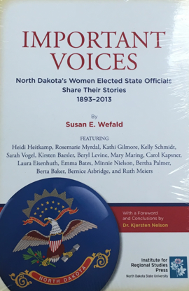 Picture of Important Voices-North Dakota's Women Elected State Officials Share Their Stories 1893-2013