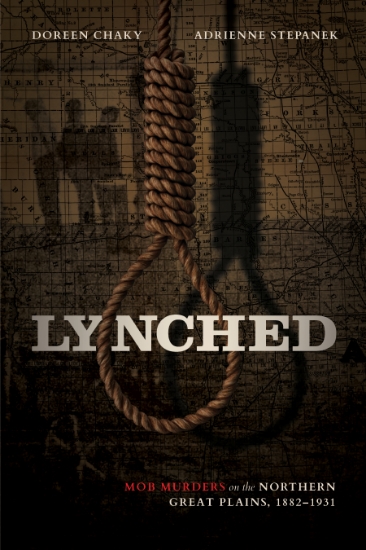 Picture of Lynched: Mob Murders on the Northern Great Plains, 1882-1931 