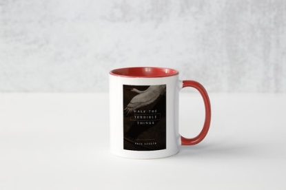 Picture of Half the Terrible Things, Mug