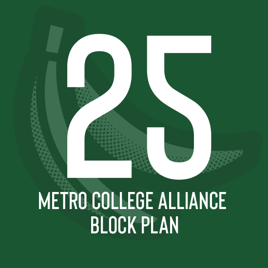 25 meal block for Metro College Alliance students.