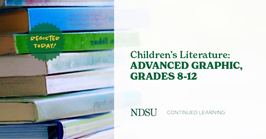 Children's Literatures: Advanced Graphic, Grades 8-12