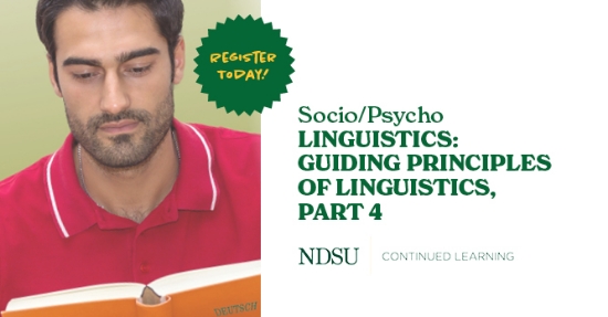 Socio/Psycho Linguistics: Guiding Principles of Linguistics, Part 4