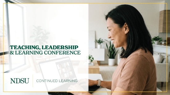 Woman smiling at laptop screen with colleagues in Zoom meeting; Teaching, Leadership, & Learning Conference title superimposed on image.